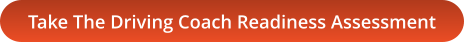Take The Driving Coach Readiness Assessment