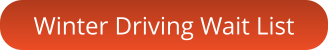 Winter Driving Wait List